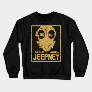 The Last Jeepney Philippines The Last Ship Parody Crewneck Sweatshirt